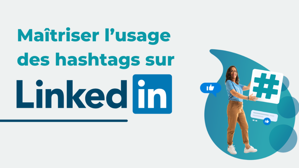 maîtriser l'usage des hashtags sur LinkedIn