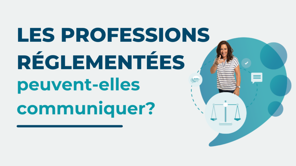 Les professions réglementées peuvent-elles communiquer ?